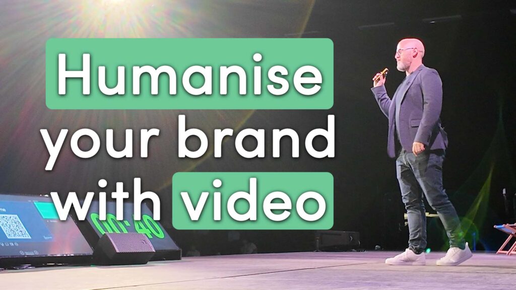How to humanise your brand with video!