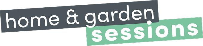 Home & garden sessions